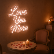 Load image into Gallery viewer, Love you more Neon Sign – LED Wedding Sign, Couple Gift, Romantic Wall Decor, Custom Neon Light for Bedroom, Engagement or Anniversary