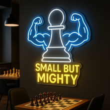 Load image into Gallery viewer, Small but Mighty Neon Sign, Muscular Pawn Neon Sign, Strong Chess Neon Sign