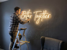 Load image into Gallery viewer, Better Together Neon Sign, Together Quote Neon Sign, Love Phrase Neon Sign