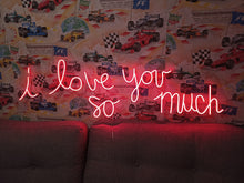 Load image into Gallery viewer, I love you so much neon sign mural ostin