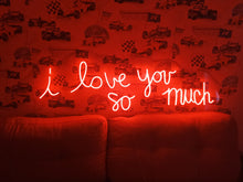 Load image into Gallery viewer, I love you so much neon sign mural ostin