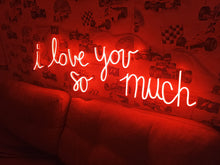 Load image into Gallery viewer, I love you so much neon sign mural ostin
