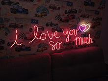 Load image into Gallery viewer, I love you so much neon sign mural ostin