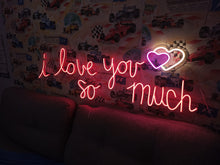 Load image into Gallery viewer, I love you so much neon sign mural ostin