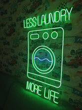 Load image into Gallery viewer, Laundry neon sign,less laundry more life neon sign, laundromat neon sign, open laundry sign, wash and fold neon sign, self service laundry sign, coin laundry neon sign, dry cleaning neon sign, laundry room neon light, laundry open sign