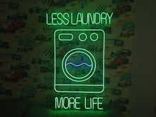 Load image into Gallery viewer, Laundry neon sign,less laundry more life neon sign, laundromat neon sign, open laundry sign, wash and fold neon sign, self service laundry sign, coin laundry neon sign, dry cleaning neon sign, laundry room neon light, laundry open sign