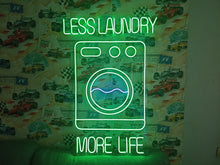 Load image into Gallery viewer, Laundry neon sign,less laundry more life neon sign, laundromat neon sign, open laundry sign, wash and fold neon sign, self service laundry sign, coin laundry neon sign, dry cleaning neon sign, laundry room neon light, laundry open sign