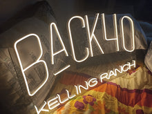 Load image into Gallery viewer, Custom neon sign Back 40 kelling ranch