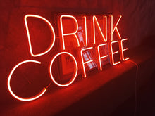 Load image into Gallery viewer, Drink coffee neon sign, drink coffee led light, coffee house neon sign, Neon light sign coffee