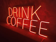Load image into Gallery viewer, Drink coffee neon sign, drink coffee led light, coffee house neon sign, Neon light sign coffee