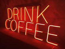 Load image into Gallery viewer, Drink coffee neon sign, drink coffee led light, coffee house neon sign, Neon light sign coffee