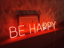 Load image into Gallery viewer, Neon sign be happy, be happy neon sign, happy neon sign