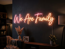 Load image into Gallery viewer, We are family neon sign, Family quote neon sign, Family reunion neon sign