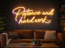 Load image into Gallery viewer, Patience and hard work neon sign, Hustle quote neon sign, Motivation neon sign