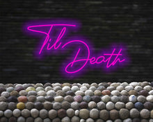 Load image into Gallery viewer, Til death wedding neon sign, neon sign for wedding decor, wedding decor led light, till death light, til death neon sign for reception