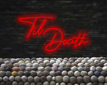 Load image into Gallery viewer, Til death wedding neon sign, neon sign for wedding decor, wedding decor led light, till death light, til death neon sign for reception