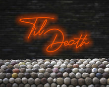 Load image into Gallery viewer, Til death wedding neon sign, neon sign for wedding decor, wedding decor led light, till death light, til death neon sign for reception