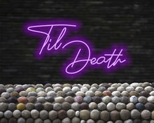 Load image into Gallery viewer, Til death wedding neon sign, neon sign for wedding decor, wedding decor led light, till death light, til death neon sign for reception