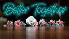 Load image into Gallery viewer, Better Together Neon Sign, Forever United Neon Sign, Solidarity Illuminated Neon Sign, Together We Shine Neon Sign, United as One Neon Sign
