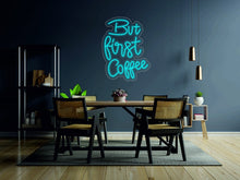 Load image into Gallery viewer, But First Coffee - LED neon sign for Cafe, Custom Coffee neon sign neonartUA