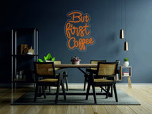 Load image into Gallery viewer, But First Coffee - LED neon sign for Cafe, Custom Coffee neon sign neonartUA