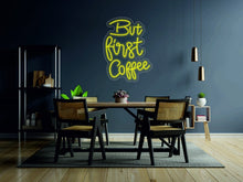 Load image into Gallery viewer, But First Coffee - LED neon sign for Cafe, Custom Coffee neon sign neonartUA