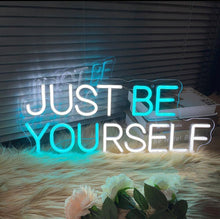 Load image into Gallery viewer, Just Be Yourself Neon Signs | Led Neon Sign | Custom Neon Light | Customized Neon Sign | Neon Sign Wall Decor
