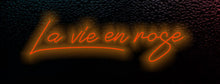 Load image into Gallery viewer, La vie en rose neon sign