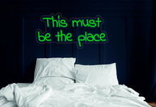 Load image into Gallery viewer, This must be the place - neon sign light, light up sign, motivational quotes neonartUA