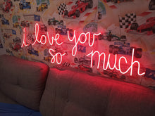Load image into Gallery viewer, I love you so much neon sign mural ostin
