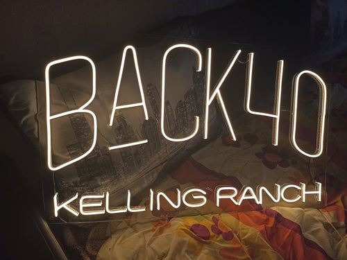 Custom neon sign Back 40 kelling ranch