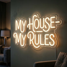 Load image into Gallery viewer, My House My Rules Neon Sign, House Rules Neon Sign, Bold Statement Neon Sign warm white
