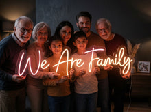Load image into Gallery viewer, We are family neon sign, Family quote neon sign, Family reunion neon sign
