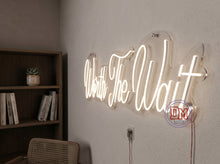 Load image into Gallery viewer, Worth The Wait Neon Sign, Inspirational Quote Neon Sign, Love Quote Neon Sign

