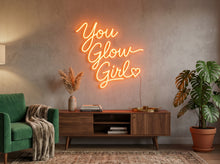 Load image into Gallery viewer, You glow girl neon sign, Girl power neon sign, Glow up neon sign
