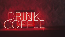 Load and play video in Gallery viewer, Drink coffee neon sign
