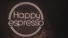 Load and play video in Gallery viewer, Happy espresso neon sign, coffee neon sign, espresso neon light
