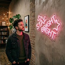 Load image into Gallery viewer, Stay bright neon sign, Glow quote neon sign, Radiant positive typography neon sign
