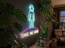 Load image into Gallery viewer, Take me home neon sign, Astronaut neon sign, Space traveler neon sign
