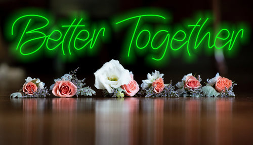 Better Together Neon Sign Image Printing Wedding / Engagement / Anniversary / Lovers Custom Neon Light for Receptionr