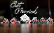 Load image into Gallery viewer, Just Married Neon Signs, neon sign for Wedding, Led Neon Light Sign, Wedding Signs, Wedding Neon Sign, Living Room
