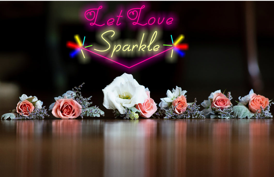 Let Love Sparkle neon sign