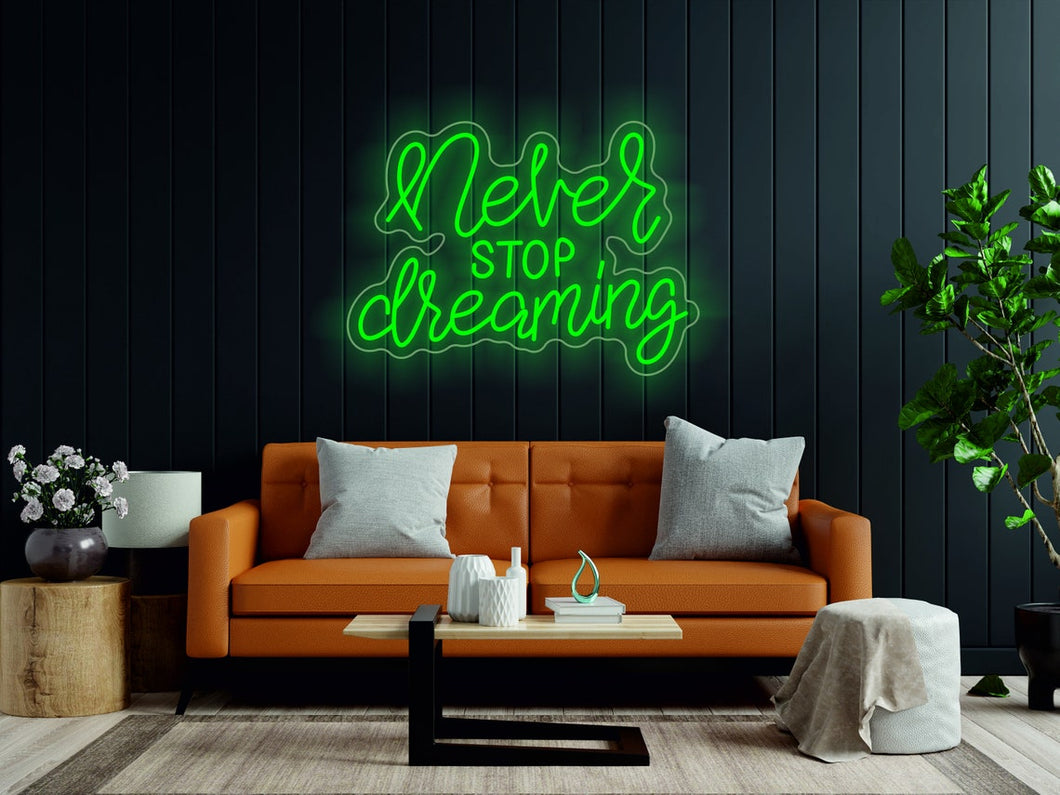 Never stop dreaming - LED light neon sign neonartUA