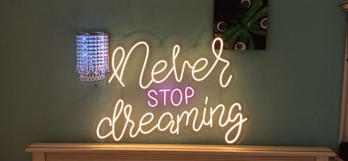 Never stop dreaming neon sign
