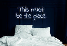 Load image into Gallery viewer, This must be the place - neon sign light, light up sign, motivational quotes neonartUA
